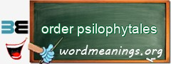 WordMeaning blackboard for order psilophytales